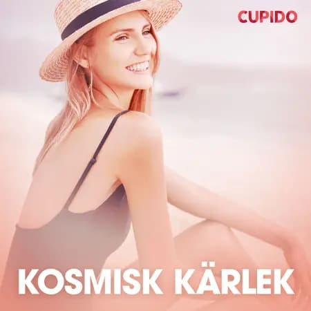 Kosmisk kärlek - erotiska noveller af Cupido