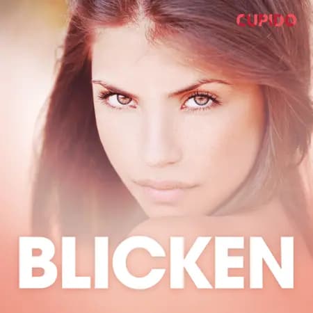 Blicken - erotiska noveller af Cupido