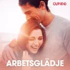 Arbetsglädje - erotiska noveller af Cupido