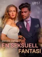 En seksuell fantasi – erotisk novelle