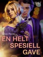En helt spesiell gave – erotisk novelle