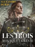 Les Trois Mousquetaires II af Alexandre Dumas