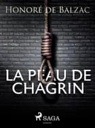 La Peau de Chagrin af Honoré de Balzac