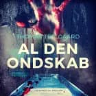 Al den ondskab