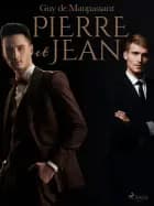 Pierre et Jean af Guy de Maupassant
