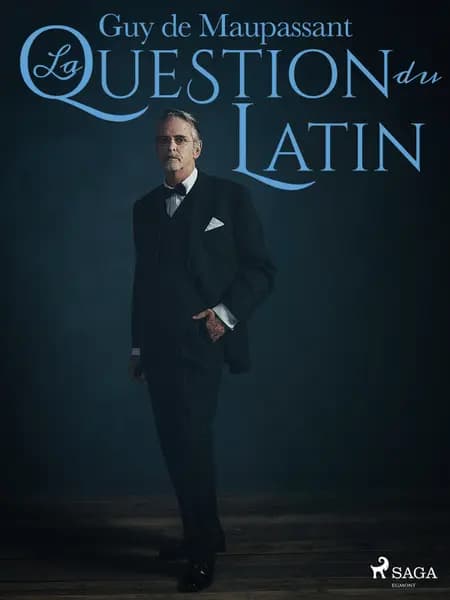 La Question du Latin af Guy de Maupassant