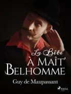 La Bête à Maît' Belhomme af Guy de Maupassant