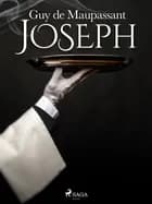 Joseph af Guy de Maupassant