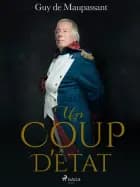 Un Coup d'État af Guy de Maupassant
