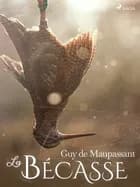 La Bécasse af Guy de Maupassant