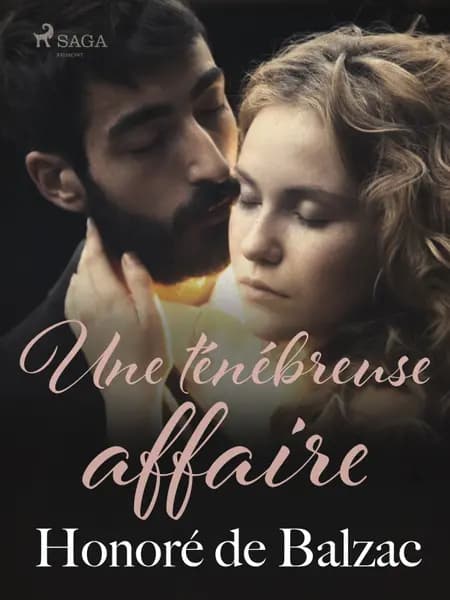 Une ténébreuse affaire af Honoré de Balzac