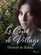 Le Curé de Village af Honoré de Balzac