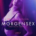 Morgensex: Erotische Novelle af Beatrice Nielsen