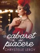 Il cabaret del piacere - Un racconto erotico af Chrystelle LeRoy