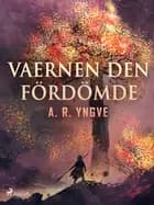 Vaernen den fördömde af A. R. Yngve