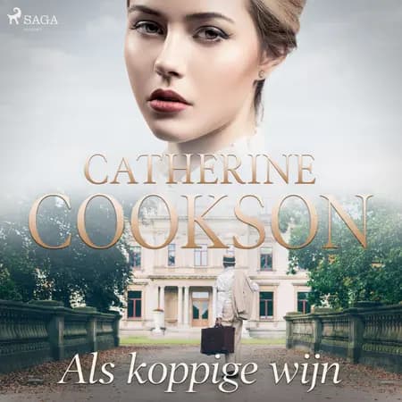 Als koppige wijn af Catherine Cookson