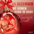 24 december: We komen hand in hand - een erotische adventskalender af Vanessa Salt