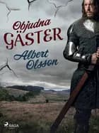 Objudna gäster af Albert Olsson