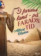 I faraos land - på faraos tid af Albert Olsson