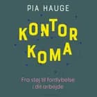 Kontorkoma af Pia Hauge