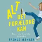 Alt det forældre kan af Rasmus Alenkær