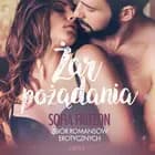 Żar pożądania - zbiór romansów erotycznych af Sofia Fritzson
