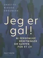 Jeg er gal! ni personlige beretninger om kampen for et liv