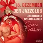 18. Dezember: Der Jazzclub - ein erotischer Adventskalender af Sara Olsson