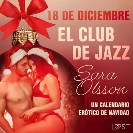 18 de diciembre: El club de jazz - un calendario erótico de Navidad af Sara Olsson
