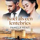 Koel als een lentebries af Pamela Kent