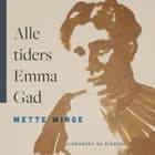 Alle tiders Emma Gad af Mette Winge