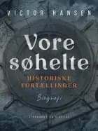 Vore søhelte. Historiske fortællinger af Victor Hansen