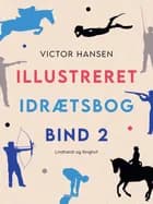 Illustreret idrætsbog. Bind 2 af Victor Hansen