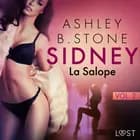 Sidney 2 : La Salope - Une nouvelle érotique af Ashley B. Stone