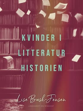 Kvinder i litteraturhistorien af Lise Busk-Jensen