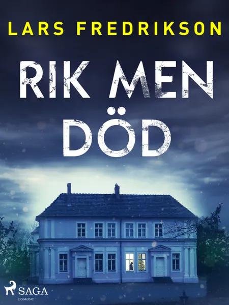 Rik men död af Lars Fredrikson