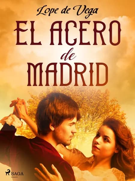 El acero de Madrid af Lope de Vega