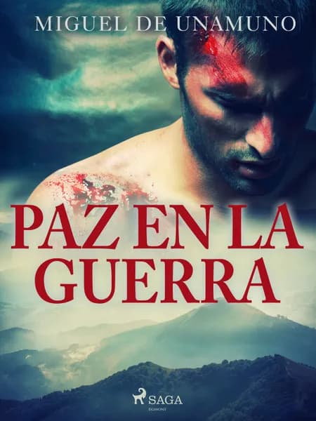 Paz en la guerra af Miguel de Unamuno