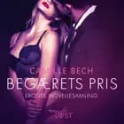 Begærets pris - erotisk novellesamling af Camille Bech