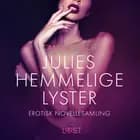 Julies hemmelige lyster - erotisk novellesamling af Camille Bech