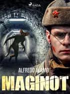 Maginot af Alfredo Álamo