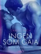 Ingen som Gaia – erotisk novellesamling
