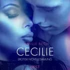 Cecilie - erotisk novellesamling af Camille Bech