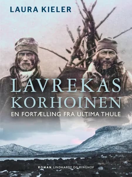 Lavrekas Korhoinen. En fortælling fra Ultima Thule af Laura Kieler