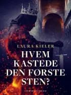 Hvem kastede den første sten?