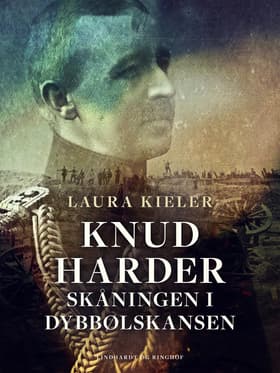 Knud Harder. Skåningen i Dybbølskansen af Laura Kieler