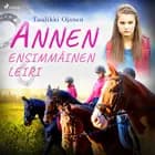 Annen ensimmäinen leiri af Tuulikki Ojanen