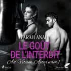 Ad Vitam Aeternam 1: Le Goût de l’interdit af Farah Anah