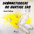 DRØMMETIGGERE OG HURTIGE SKO