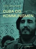 Cuba og kommunismen af Sven Skovmand